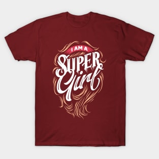 I AM A SUPER GIRL T-Shirt